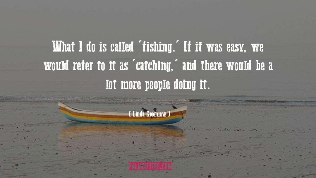 Fishing quotes by Linda Greenlaw