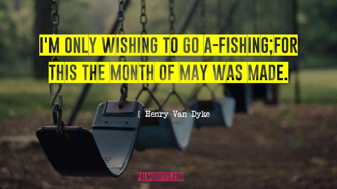 Fishing Rod quotes by Henry Van Dyke