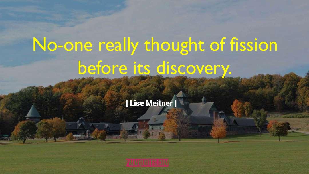 Fission quotes by Lise Meitner