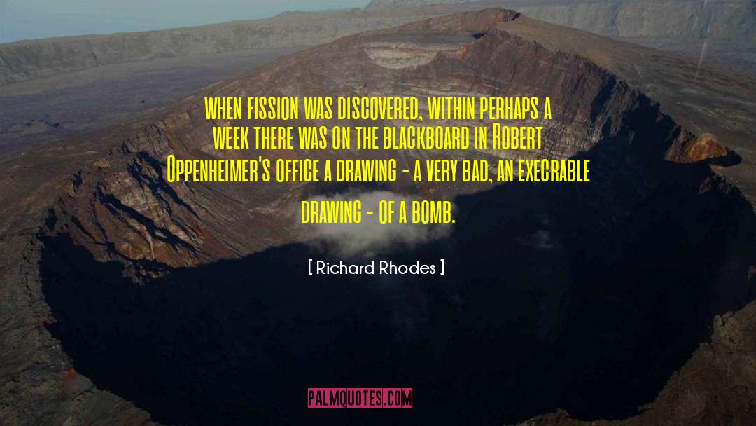 Fission quotes by Richard Rhodes