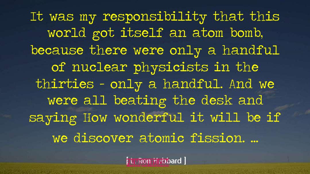 Fission quotes by L. Ron Hubbard