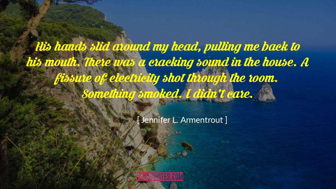 Fissure quotes by Jennifer L. Armentrout