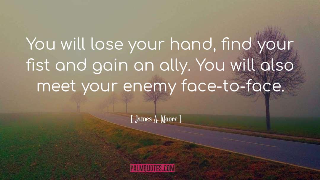 Fist quotes by James A. Moore