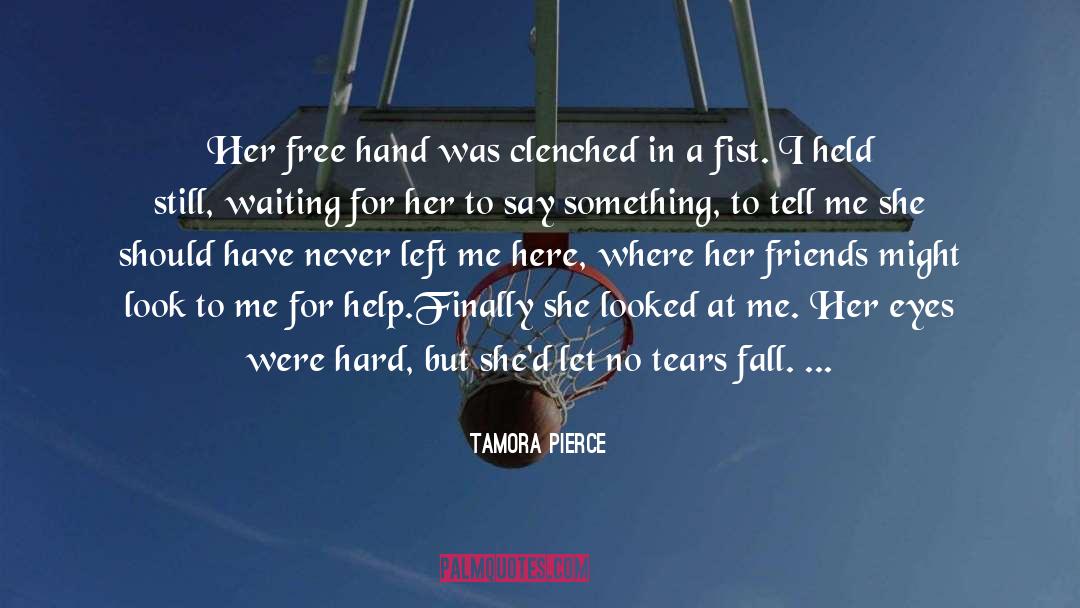 Fist quotes by Tamora Pierce
