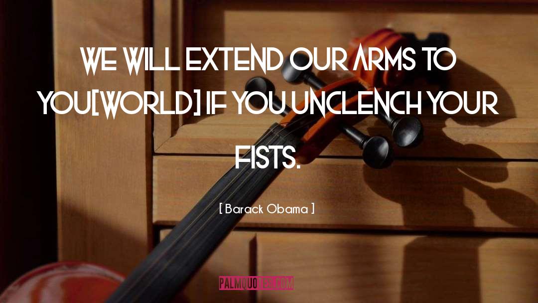 Fists quotes by Barack Obama