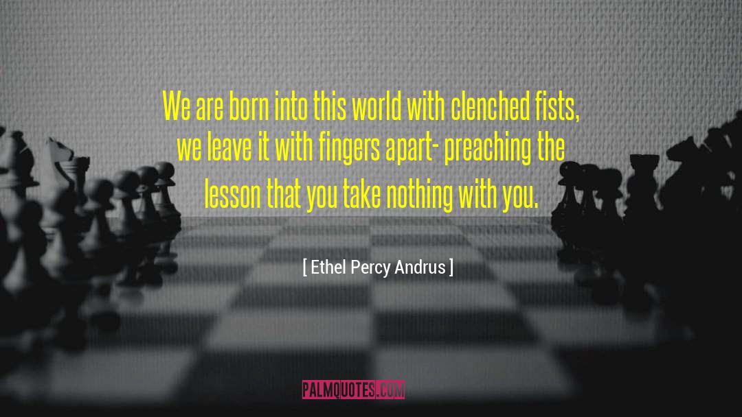 Fists quotes by Ethel Percy Andrus