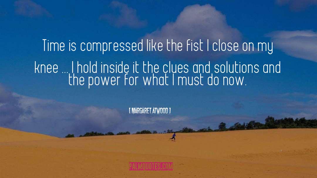Fists quotes by Margaret Atwood