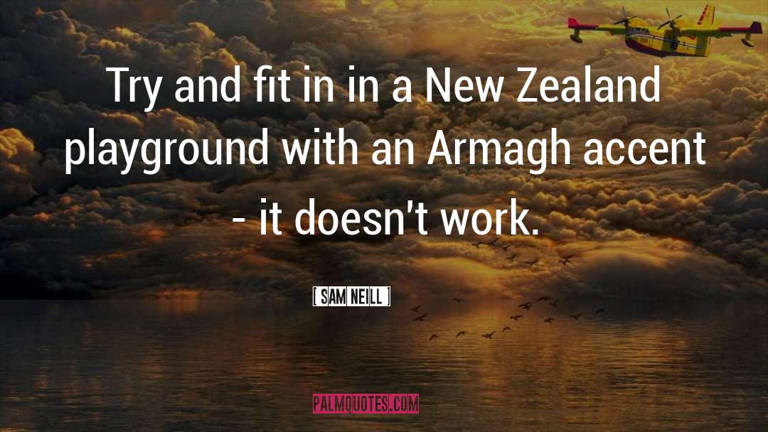 Fit In quotes by Sam Neill