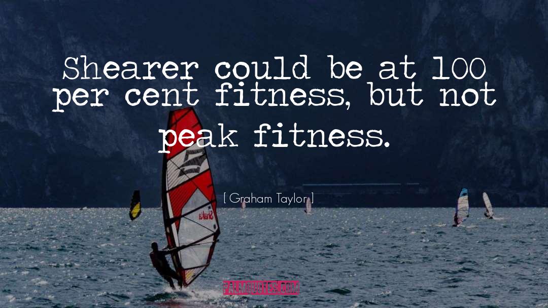 Fitness Fanatic quotes by Graham Taylor