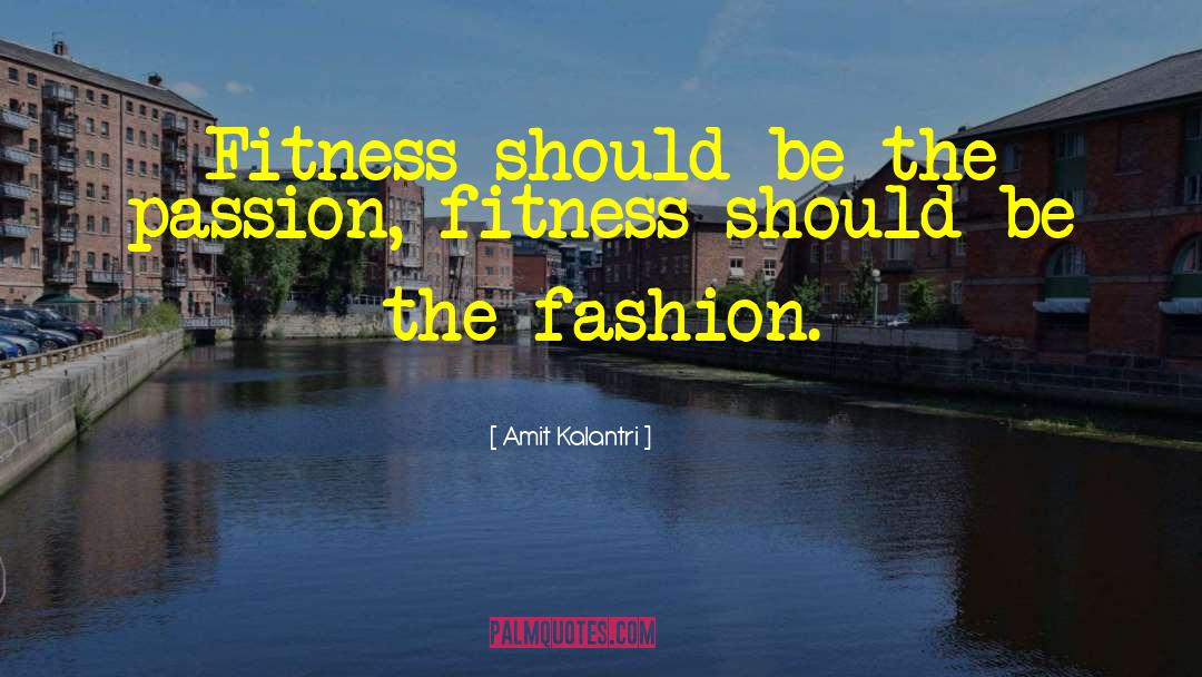 Fitness Fanatic quotes by Amit Kalantri