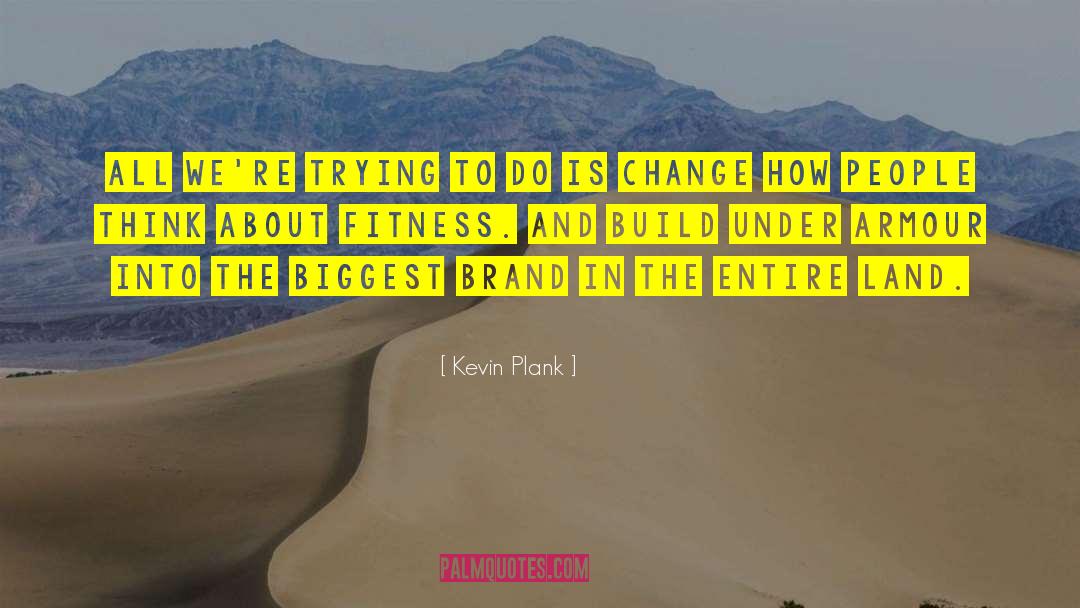 Fitness Goal quotes by Kevin Plank