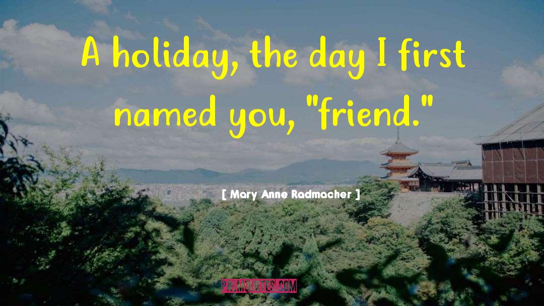 Fitness Holiday quotes by Mary Anne Radmacher