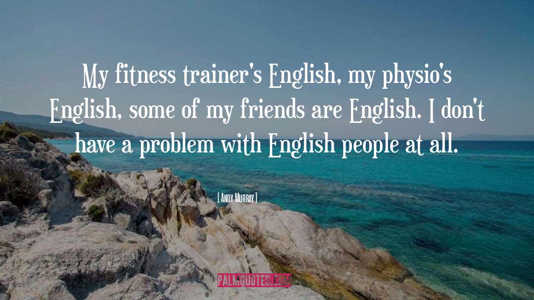 Fitness Tips quotes by Andy Murray