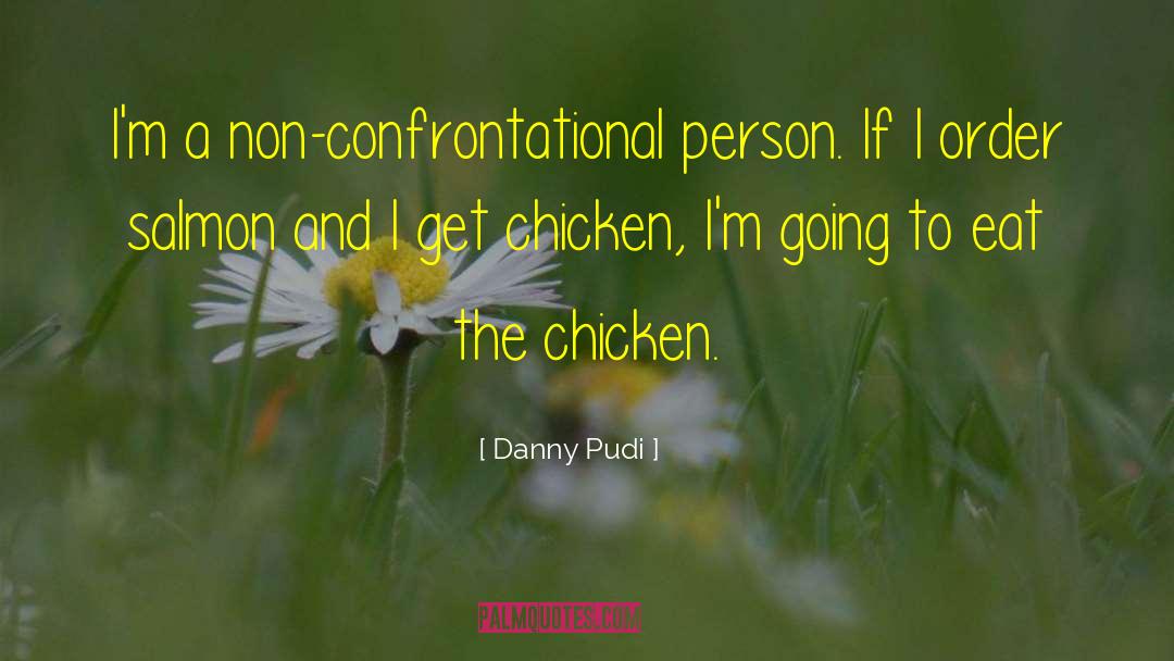 Fitoria Chicken quotes by Danny Pudi