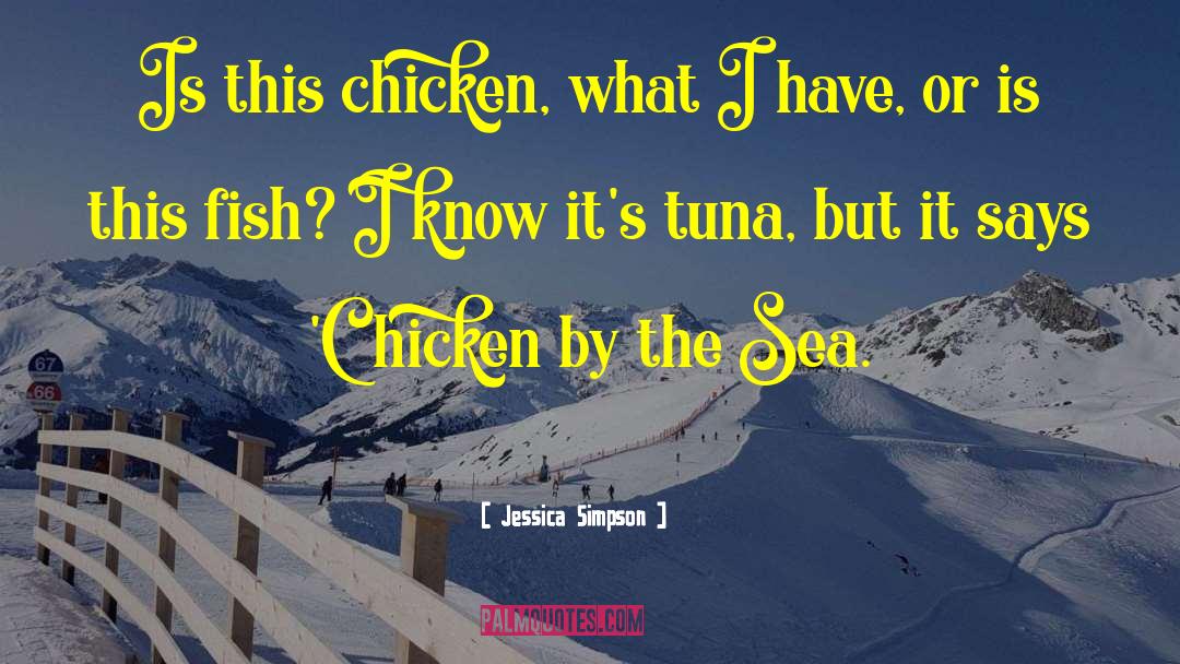 Fitoria Chicken quotes by Jessica Simpson