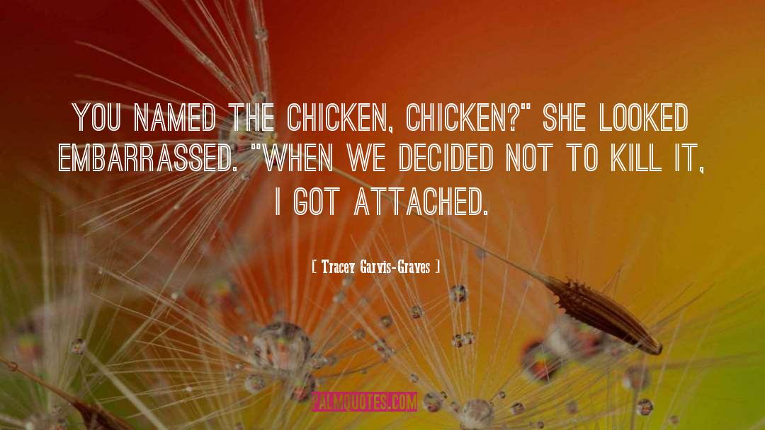 Fitoria Chicken quotes by Tracey Garvis-Graves