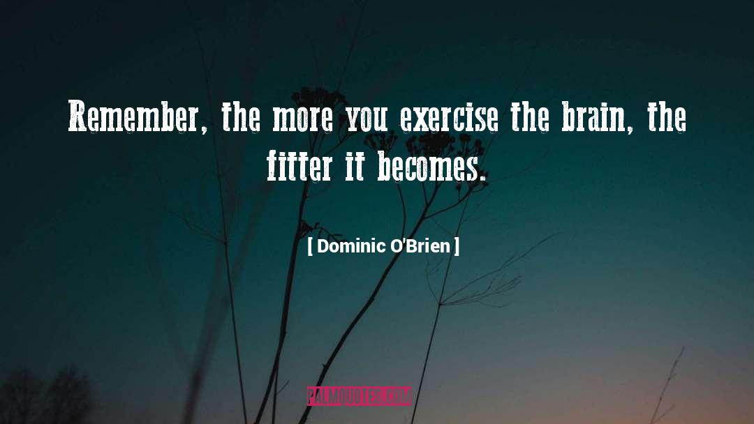 Fitter quotes by Dominic O'Brien