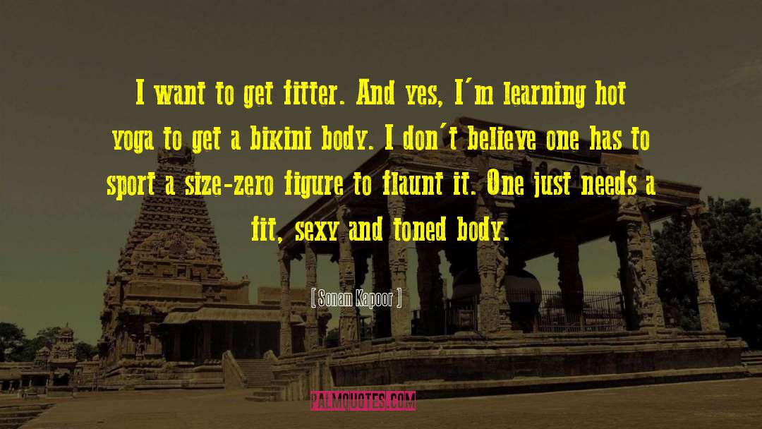 Fitter quotes by Sonam Kapoor