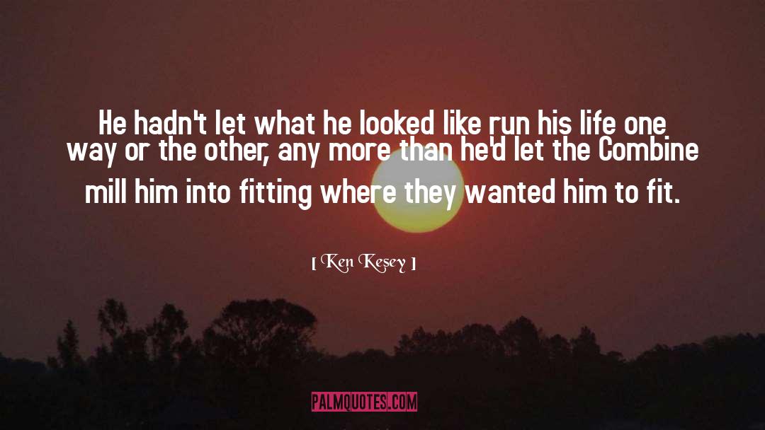 Fitting quotes by Ken Kesey