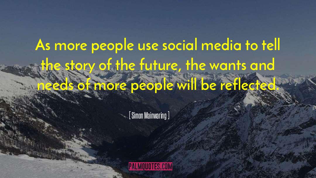 Fity Social Media quotes by Simon Mainwaring