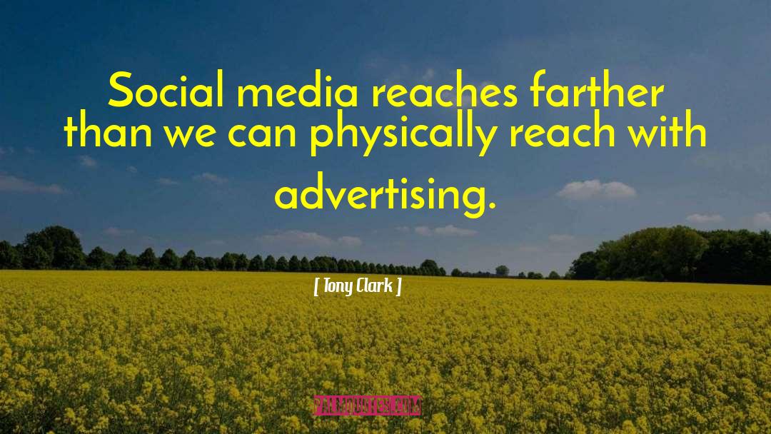 Fity Social Media quotes by Tony Clark