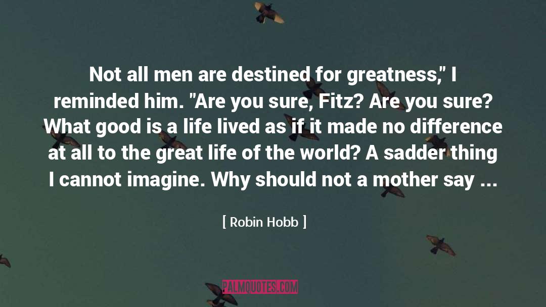 Fitz quotes by Robin Hobb