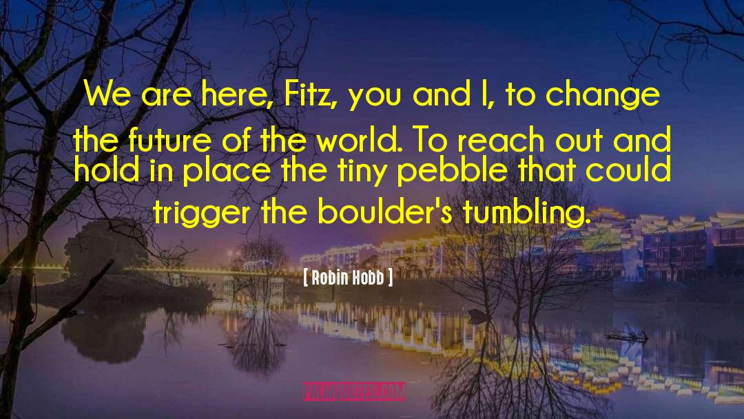 Fitz quotes by Robin Hobb