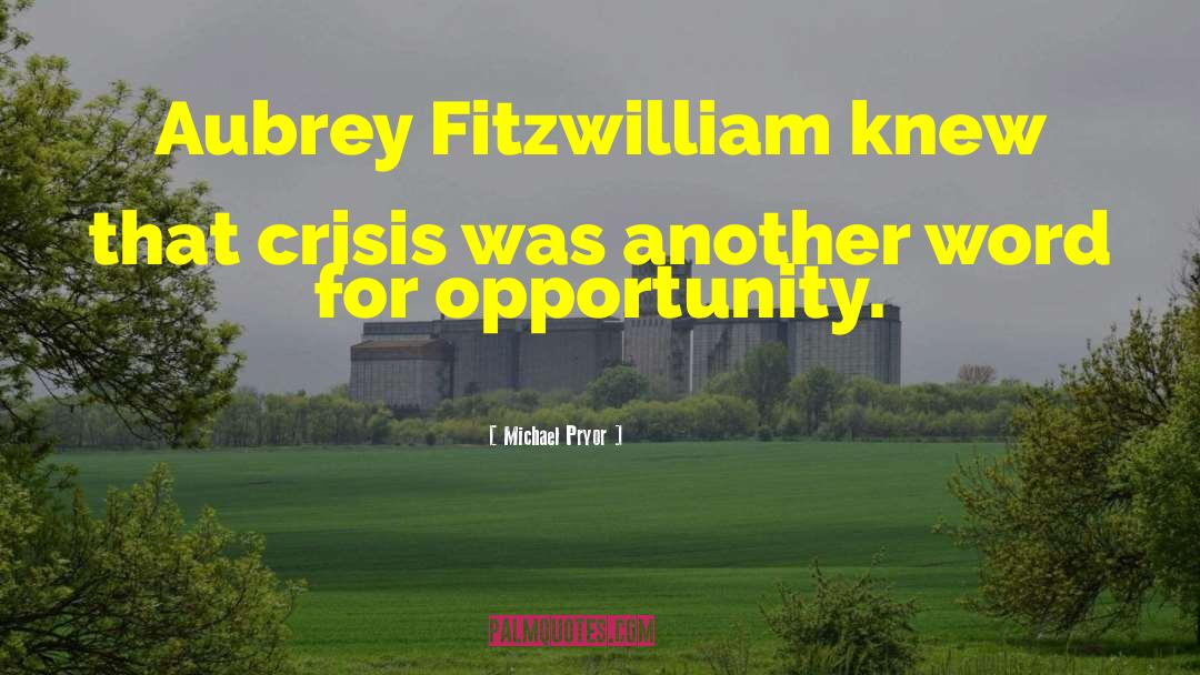 Fitzwilliam quotes by Michael Pryor