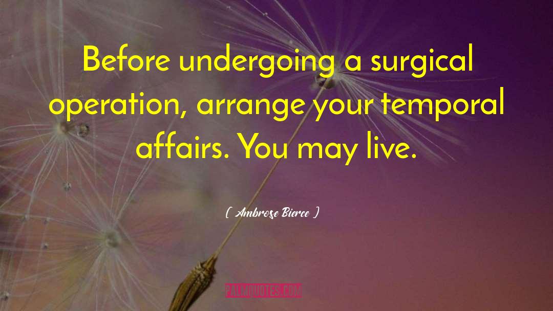 Fiumara Surgical Bonnets quotes by Ambrose Bierce