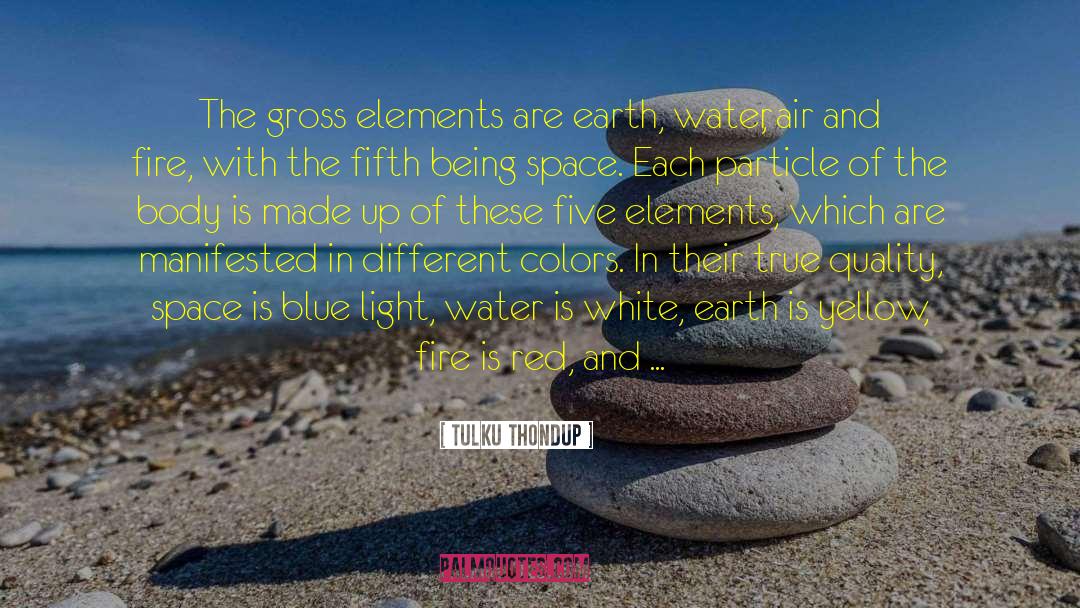 Five Elements quotes by Tulku Thondup