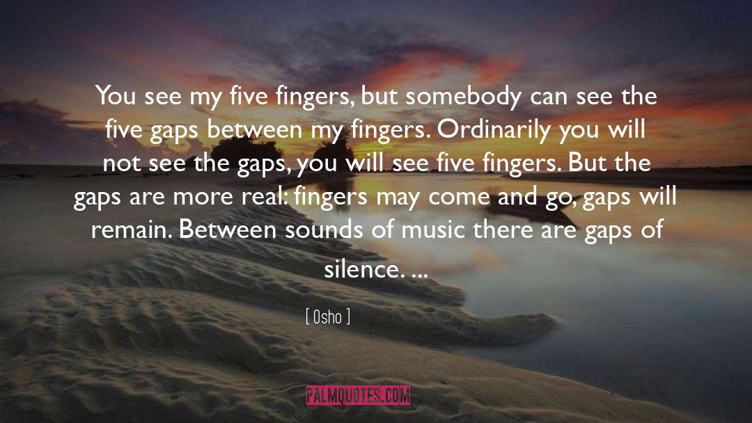 Five Fingers quotes by Osho