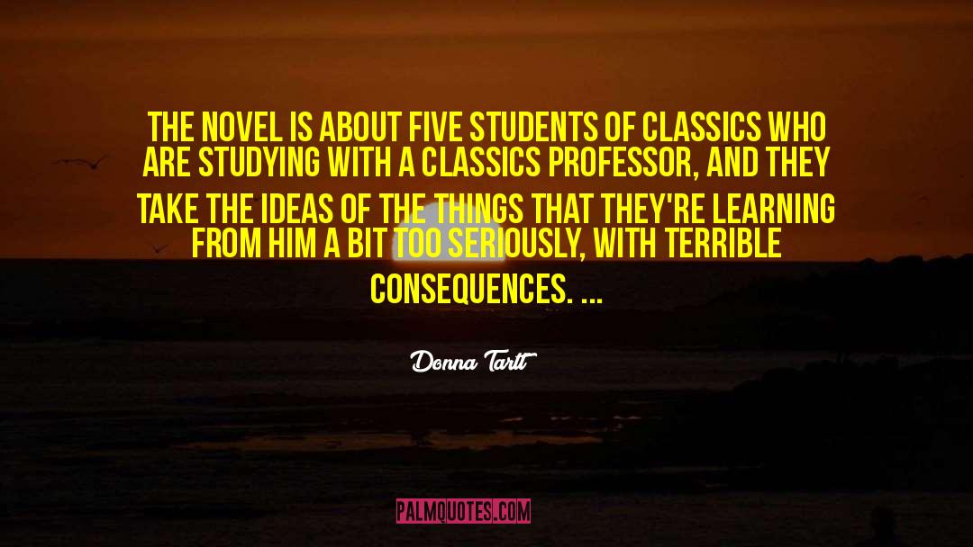 Five Freely quotes by Donna Tartt