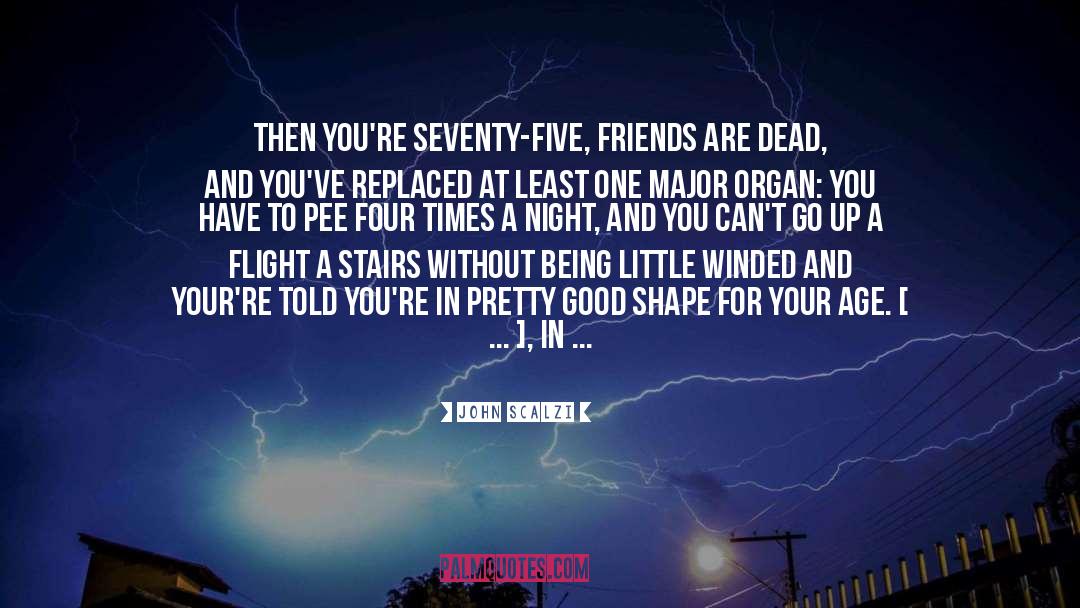 Five Friends quotes by John Scalzi