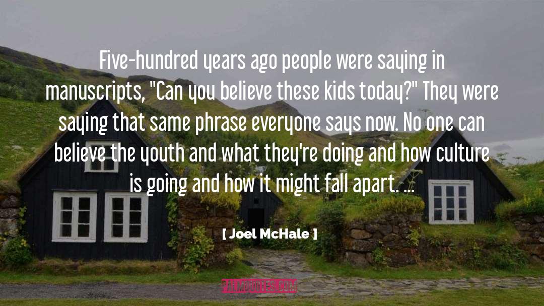 Five Hundred Years quotes by Joel McHale