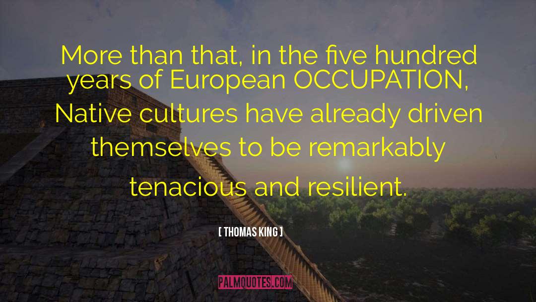 Five Hundred Years quotes by Thomas King