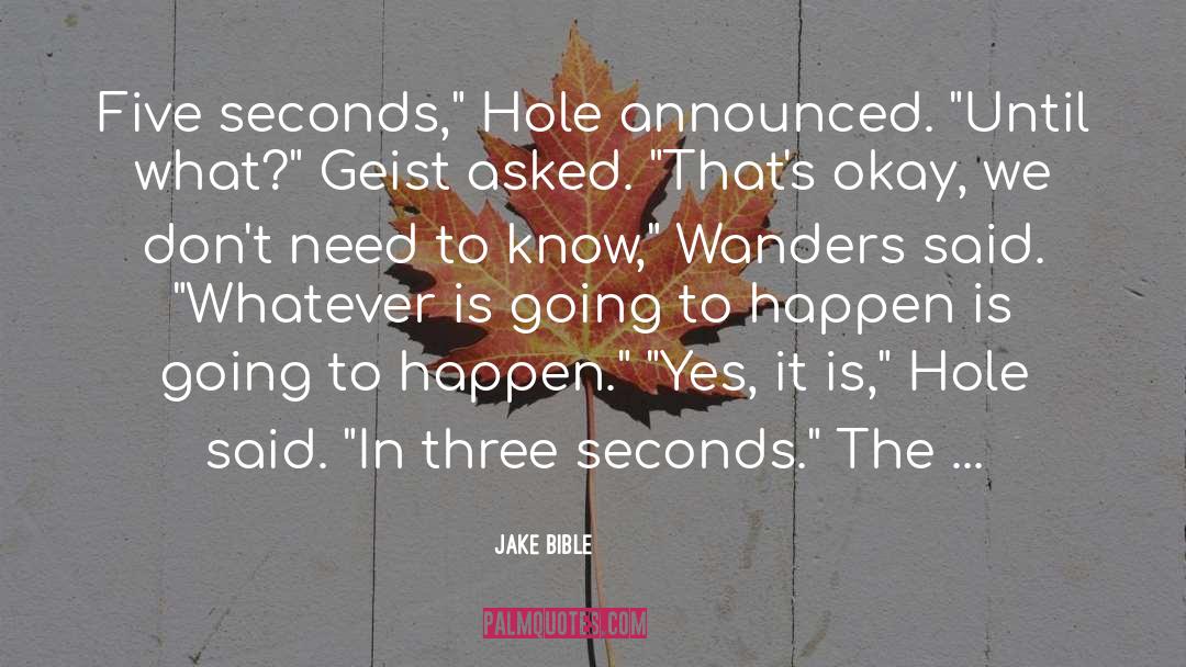 Five quotes by Jake Bible