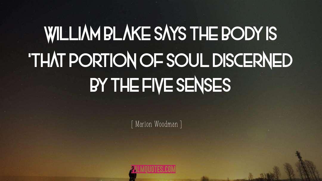 Five Senses quotes by Marion Woodman