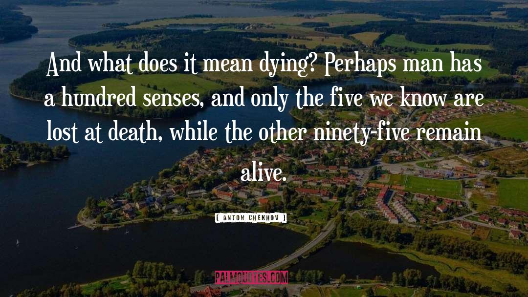 Five Senses quotes by Anton Chekhov