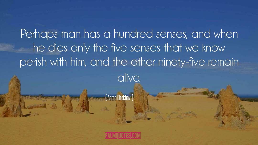Five Senses quotes by Anton Chekhov