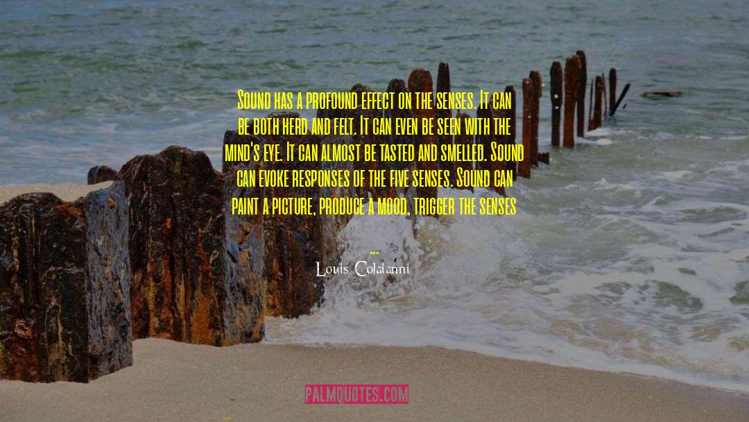 Five Senses quotes by Louis Colaianni