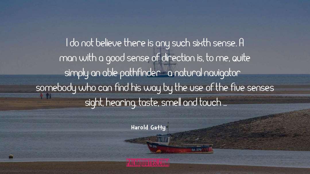 Five Senses quotes by Harold Gatty