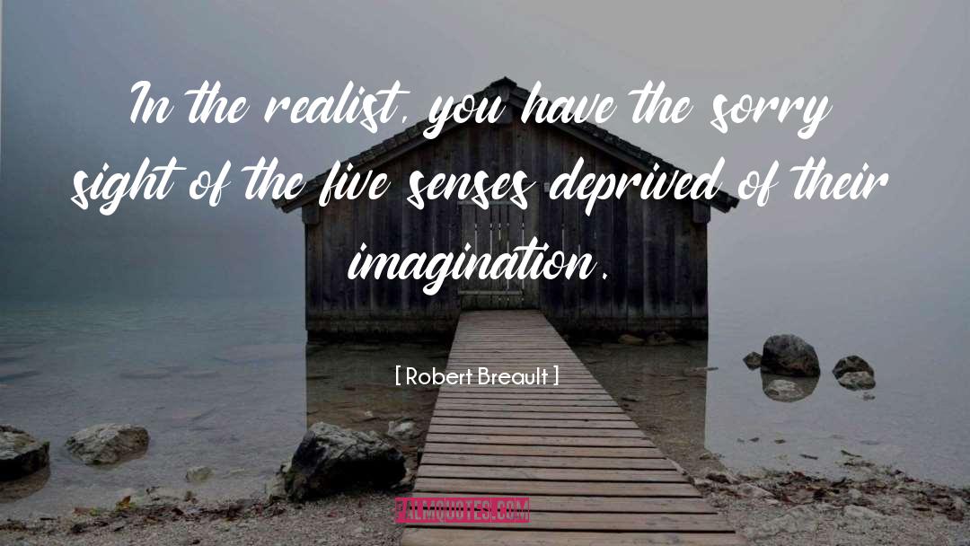 Five Senses quotes by Robert Breault