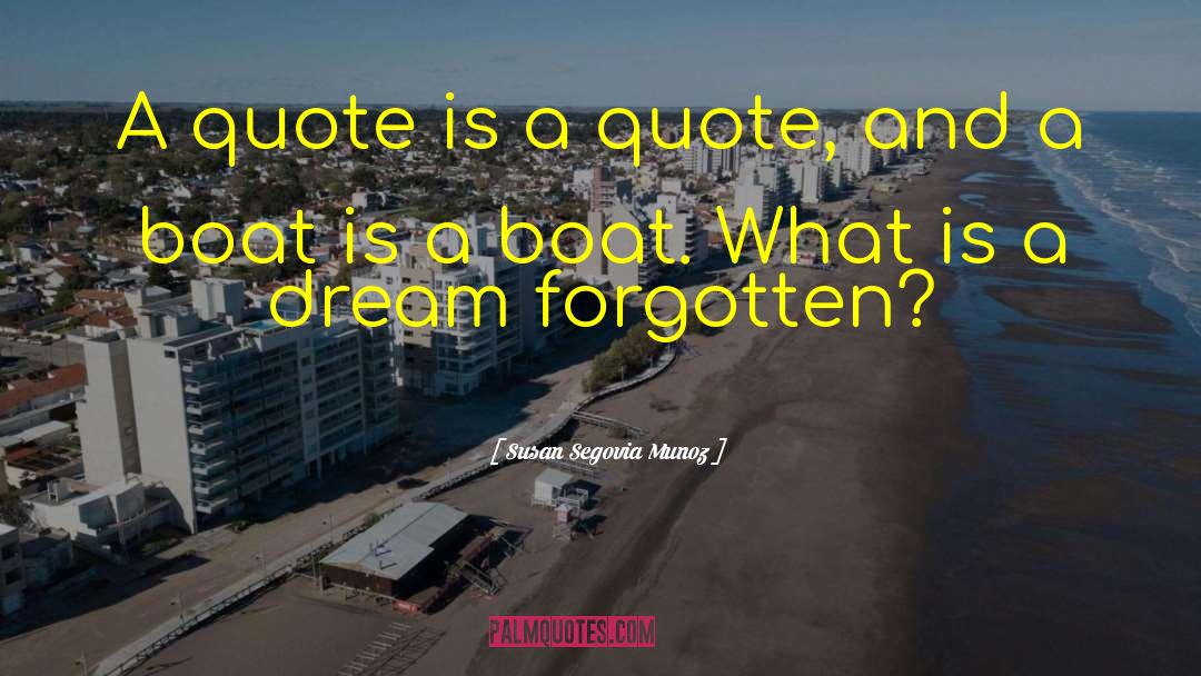 Fiveash Boat quotes by Susan Segovia Munoz