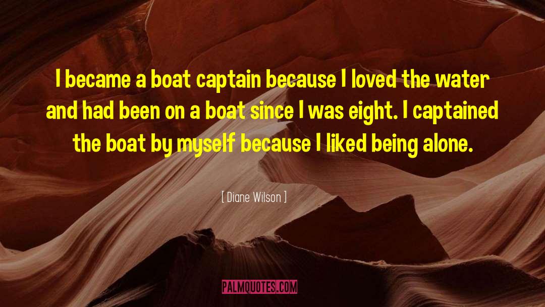 Fiveash Boat quotes by Diane Wilson