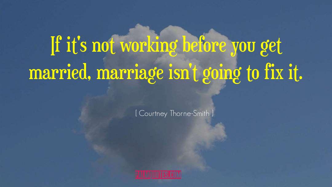 Fix It quotes by Courtney Thorne-Smith