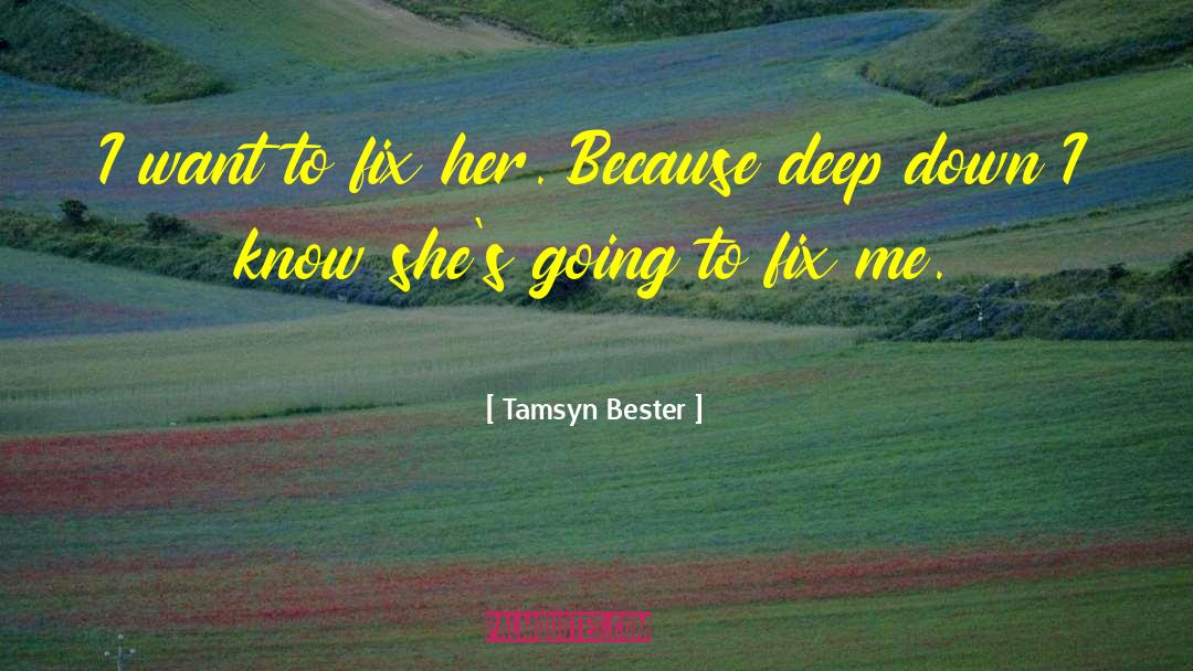 Fix Me quotes by Tamsyn Bester