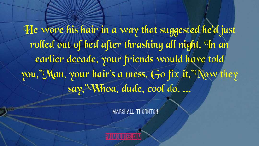 Fix Me quotes by Marshall Thornton