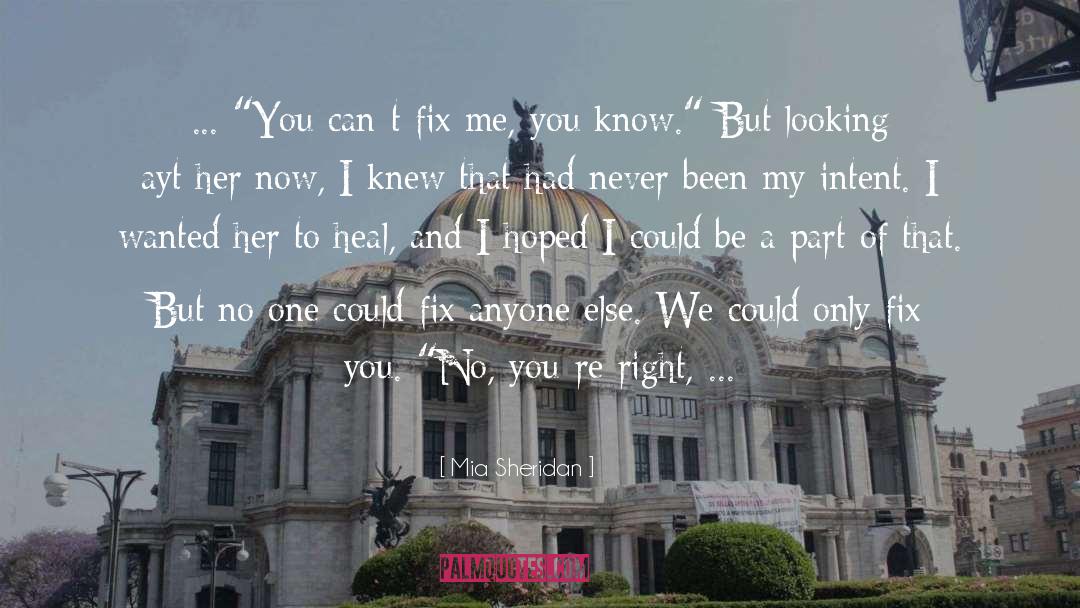 Fix Me quotes by Mia Sheridan