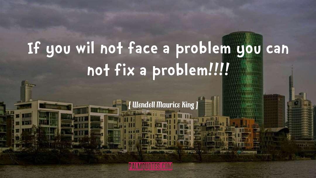 Fix Up quotes by Wendell Maurice King