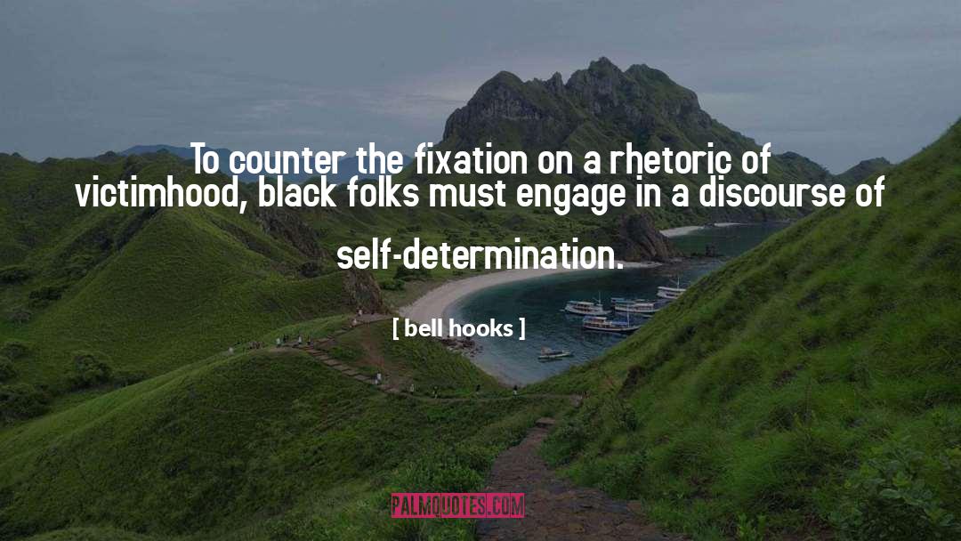Fixation quotes by Bell Hooks